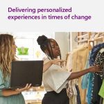 Delivering Personalized Experiences in Times of Change