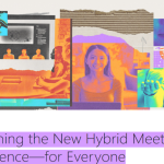 Designing the New Hybrid Meeting Experience — For Everyone
