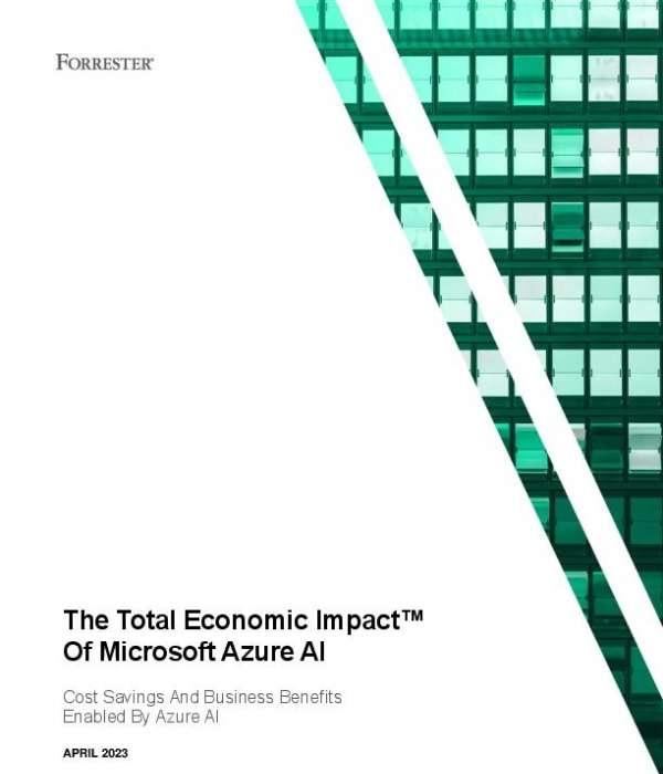 The Total Economic Impact™ Of Microsoft Azure AI