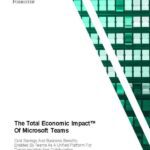 The Total Economic Impact of Microsoft Teams